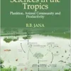 Aquatic Sciences in the Tropics: Plankton, Animal Community and Productivity (PDF)