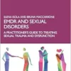 EMDR and Sexual Disorders: A Practitioner’s Guide to Treating Sexual Trauma and Dysfunction (EPUB)
