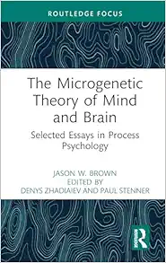 The Microgenetic Theory of Mind and Brain (EPUB)