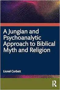 A Jungian and Psychoanalytic Approach to Biblical Myth and Religion (EPUB)