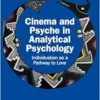 Cinema and Psyche in
Analytical Psychology: Individuation as a Pathway to Love (PDF)