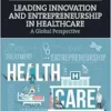 Leading Innovation and Entrepreneurship in Healthcare: A Global Perspective (PDF)