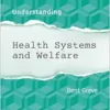 Understanding Health Systems and Welfare (Understanding series) (PDF)