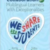 Collaboration for Multilingual Learners With Exceptionalities: We Share the Students (PDF)