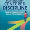 Responsibility-Centered Discipline: Keeping Students on the Path of Accountability (PDF)