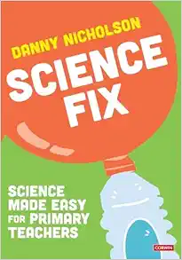Science Fix: Science made easy for primary teachers (PDF)