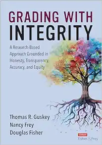 Grading With Integrity: A Research-Based Approach Grounded in Honesty, Transparency, Accuracy, and Equity (PDF)