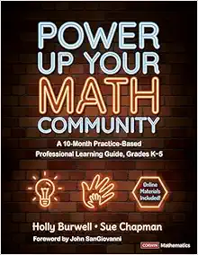Power Up Your Math Community: A 10-Month Practice-Based Professional Learning Guide, Grades K-5 (PDF)