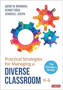 Practical Strategies for Managing a Diverse Classroom, K-6: The Teacher’s Toolkit (PDF)