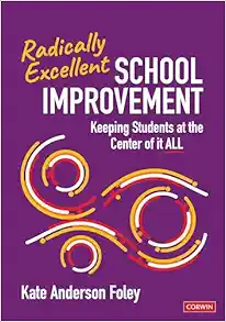 Radically Excellent School Improvement: Keeping Students at the Center of It All (PDF)