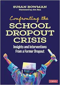 Confronting the School Dropout Crisis: Insights and Interventions From a Former Dropout (PDF)