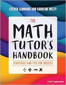 The Math Tutor′s Handbook: Strategies and Tips for Success (Corwin Mathematics Series) (PDF)