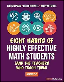 Eight Habits of Highly Effective Math Students (and the Teachers Who Teach Them): Grades K-5 (Corwin Mathematics Series) (EPUB)