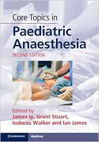 Core Topics in Paediatric Anaesthesia, 2nd Edition (EPUB)