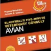Blackwell’s Five-Minute Veterinary Consult: Avian, 2nd Edition (EPUB)