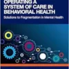 Designing and Operating a System of Care in Behavioral Health (EPUB)