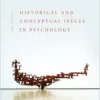 Historical and Conceptual Issues in Psychology, 3rd Edition (PDF)