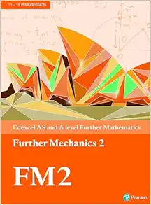 Edexcel AS and A level Further Mathematics Further Mechanics 2 Textbook (PDF)