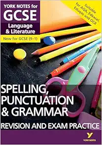 English Language and Literature Spelling, Punctuation and Grammar Revision and Exam Practice: York Notes for GCSE (9-1) (PDF)