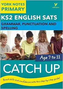 English SATs Catch Up Grammar, Punctuation and Spelling: York Notes for KS2 (PDF)