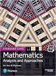 Mathematics Analysis and Approaches for the IB Diploma Standard Level (Pearson International Baccalaureate Diploma: International Editions) (PDF)