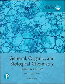General, Organic, and Biological Chemistry: Structures of Life, Global Edition, 6th Edition (PDF)