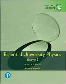 Essential University Physics: Volume 2, Global Edition, 4th Edition (PDF)