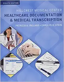 Hillcrest Medical Center: Healthcare Documentation and Medical Transcription, 8th Edition (PDF)