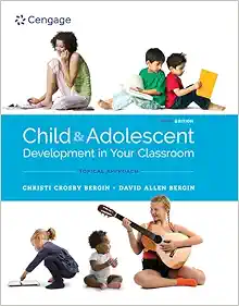 Child and Adolescent Development in Your Classroom, Topical Approach, 3rd Edition (PDF)
