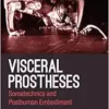 Visceral Prostheses: Somatechnics and Posthuman Embodiment (Theory in the New Humanities) (EPUB)