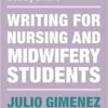 Writing for Nursing and Midwifery Students, 4th Edition (Bloomsbury Study Skills) (PDF)