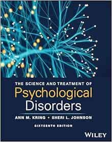 The Science and Treatment of Psychological Disorders, 16th Edition (PDF)