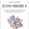 Beyond Violence+: A Prevention Program for Justice-Involved Women and Gender-Diverse People, Facilitator’s Guide, 2nd Edition (PDF)