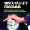 Sustainability Programs: A Design Guide to Achieving Financial, Social, and Environmental Performance (PDF)