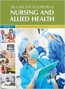 Gale Encyclopedia of Nursing & Allied Health: 7 Volume set (The Gale Encyclopedia of Nursing and Allied Health), 4th Edition (PDF)