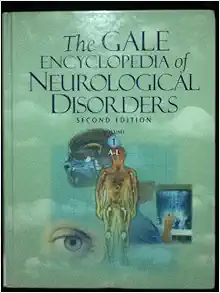 The Gale Encyclopedia of Neurological Disorders, 2nd Edition (PDF)