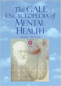 Gale Encyclopedia of Mental Health, 3rd Edition (The Gale Encyclopedia of Mental Health) (PDF)