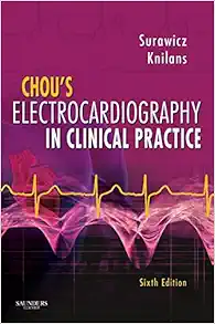 Chou’s Electrocardiography in Clinical Practice: Adult and Pediatric, 6th Edition (EPUB)