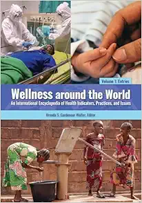 Wellness around the World: An International Encyclopedia of Health Indicators, Practices, and Issues [2 volumes] (EPUB)