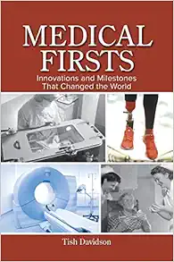 Medical Firsts: Innovations and Milestones That Changed the World (EPUB)