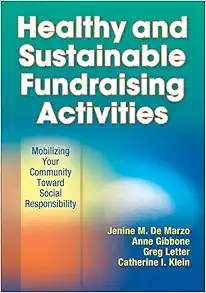 Healthy and Sustainable Fundraising Activities: Mobilizing Your Community Toward Social Responsibility (EPUB)