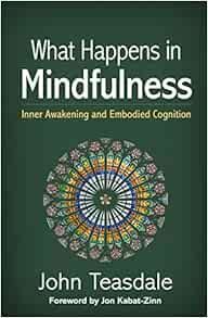 What Happens in Mindfulness: Inner Awakening and Embodied Cognition (PDF)