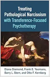 Treating Pathological Narcissism with Transference-Focused Psychotherapy (Psychoanalysis and Psychological Science Series) (PDF)