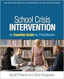 School Crisis Intervention: An Essential Guide for Practitioners (The Guilford Practical Intervention in the Schools Series) (PDF)