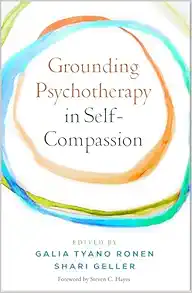 Grounding Psychotherapy in Self-Compassion (PDF)