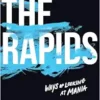 The Rapids: Ways of Looking at Mania (PDF)
