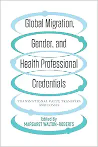 Global Migration, Gender, and Health Professional Credentials: Transnational Value Transfers and Losses (PDF)