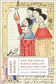 Henry Daniel and the Rise of Middle English Medical Writing (PDF)
