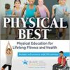 Physical Best: Physical Education for Lifelong Fitness and Health (SHAPE America set the Standard), 4th Edition (PDF)