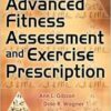 Advanced Fitness Assessment and Exercise Prescription, 8th Edition (PDF)